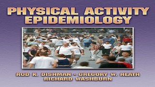 Read Physical Activity Epidemiology Ebook pdf download