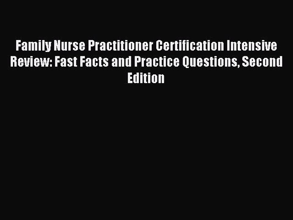 Read Family Nurse Practitioner Certification Intensive Review: Fast Facts and Practice Questions