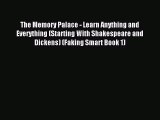 Download The Memory Palace - Learn Anything and Everything (Starting With Shakespeare and Dickens)