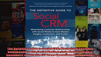 The Definitive Guide to Social CRM Maximizing Customer Relationships with Social Media to