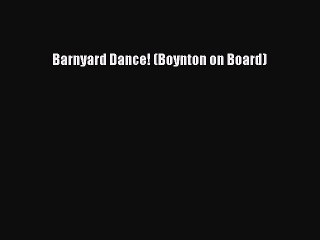 PDF Barnyard Dance! (Boynton on Board)  Read Online