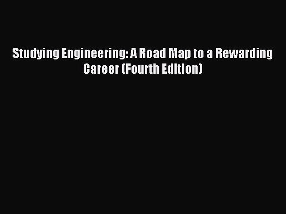 Read Studying Engineering: A Road Map to a Rewarding Career (Fourth Edition) Ebook Free
