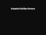 [PDF] Crumpled City Map-Florence [Download] Online