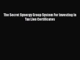 [PDF] The Secret Synergy Group System For Investing In Tax Lien Certificates [Read] Online