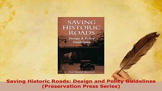 PDF  Saving Historic Roads Design and Policy Guidelines Preservation Press Series PDF Full Ebook