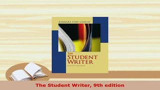 PDF  The Student Writer 9th edition Read Online