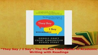 PDF  They Say  I Say The Moves That Matter in Academic Writing with Readings Ebook