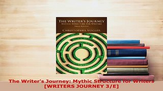 PDF  The Writers Journey Mythic Structure for Writers WRITERS JOURNEY 3E PDF Book Free
