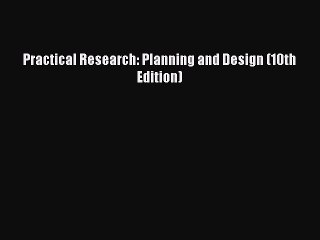 Download Practical Research: Planning and Design (10th Edition) PDF Free