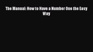 Read The Manual: How to Have a Number One the Easy Way Ebook Free