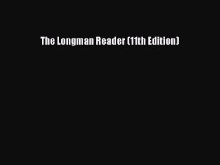 Download The Longman Reader (11th Edition) PDF Online