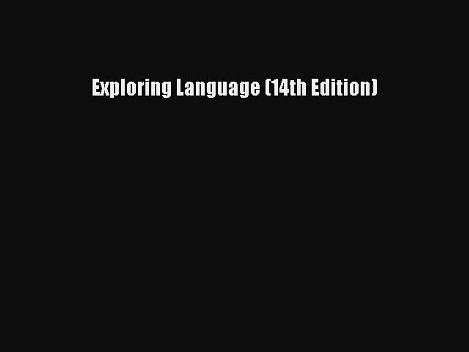 Read Exploring Language (14th Edition) PDF Online