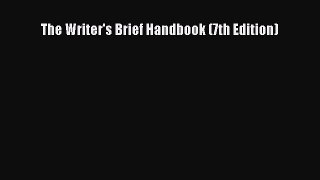 Download The Writer's Brief Handbook (7th Edition) Ebook Free