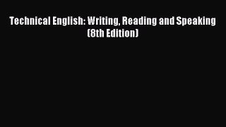 Read Technical English: Writing Reading and Speaking (8th Edition) Ebook Free