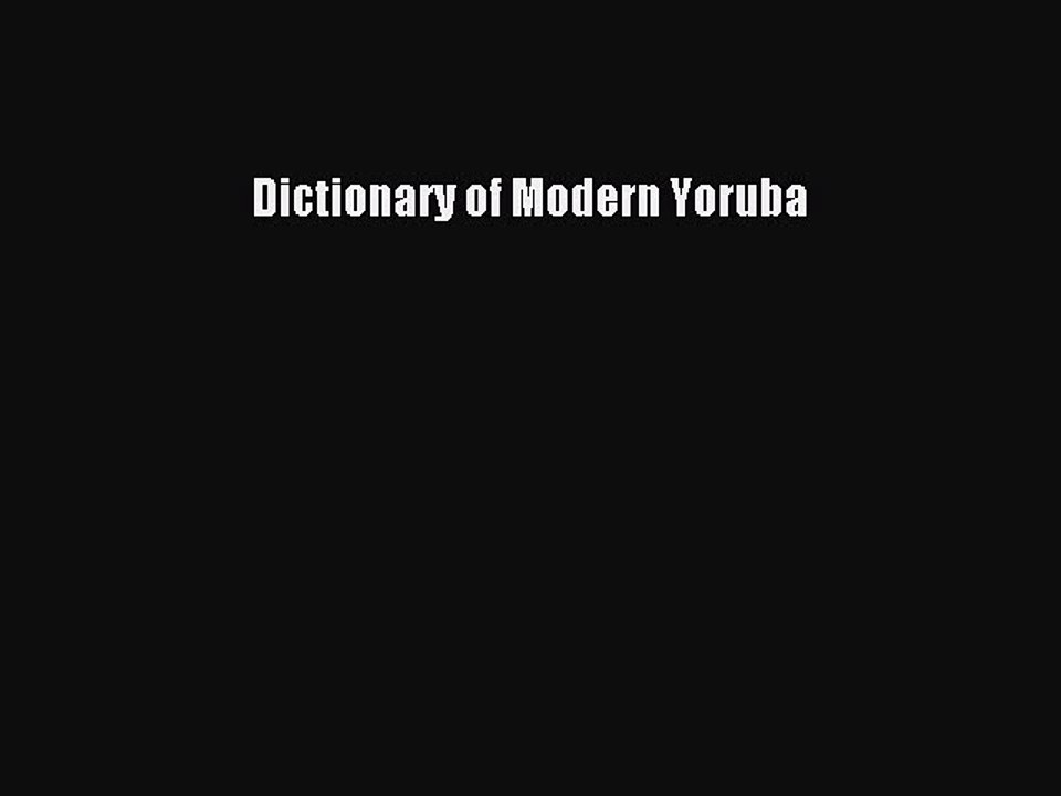 Read Dictionary of Modern Yoruba Ebook Free