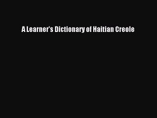 Download A Learner's Dictionary of Haitian Creole PDF Free
