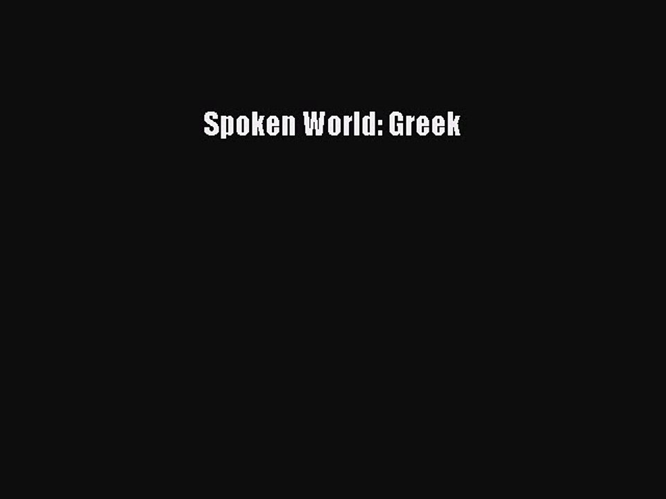 Read Spoken World: Greek PDF Online