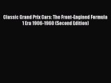 [PDF] Classic Grand Prix Cars: The Front-Engined Formula 1 Era 1906-1960 (Second Edition) [Download]