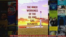 The Inner Workings of the Oil and Gas Business