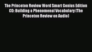 Download The Princeton Review Word Smart Genius Edition CD: Building a Phenomenal Vocabulary