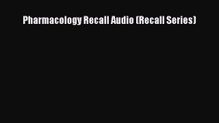 Download Pharmacology Recall Audio (Recall Series) Ebook Online