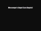 PDF Messenger's Angel (Lost Angels) Free Books