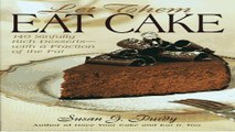 Download Let Them Eat Cake  140 Sinfully Rich Desserts With a Fraction of the Fat