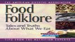 Download Food Folklore  Tales and Truths About What We Eat  The Nutrition Now Series