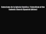 Read Catecismo de la Iglesia Catolica / Catechism of the Catholic Church (Spanish Edition)