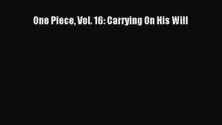Download One Piece Vol. 16: Carrying On His Will PDF Online