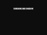 PDF SUNSHINE AND SHADOW  EBook
