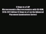 Read 5 Steps to a 5 AP Microeconomics/Macroeconomics with CD-ROM 2010-2011 Edition (5 Steps