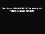 Download Field Manual FM 3-21.8 (FM 7-8) The Infantry Rifle Platoon and Squad March 2007 Ebook