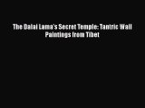 Download The Dalai Lama's Secret Temple: Tantric Wall Paintings from Tibet Pdf