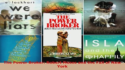 Download  The Power Broker Robert Moses and the Fall of New York  Read Online