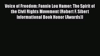 Download Voice of Freedom: Fannie Lou Hamer: The Spirit of the Civil Rights Movement (Robert
