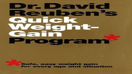 Download Dr  David Reuben s Quick Weight Gain Program  tm   Safe  Easy Weight Gain for Every Age