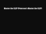 Read Master the CLEP (Peterson's Master the CLEP) Ebook Free