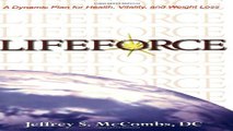 Download LifeForce  A Dynamic Plan for Health  Vitality and Weight Loss