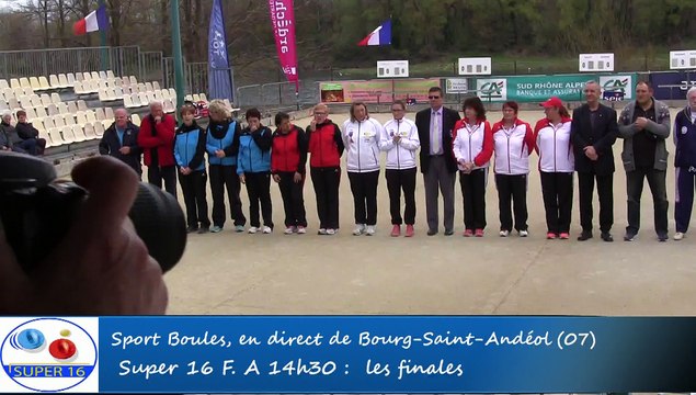 Présentation des finales, cinquième étape du Super 16 féminin, Sport Boules, Bourg-Saint-Andéol 2016