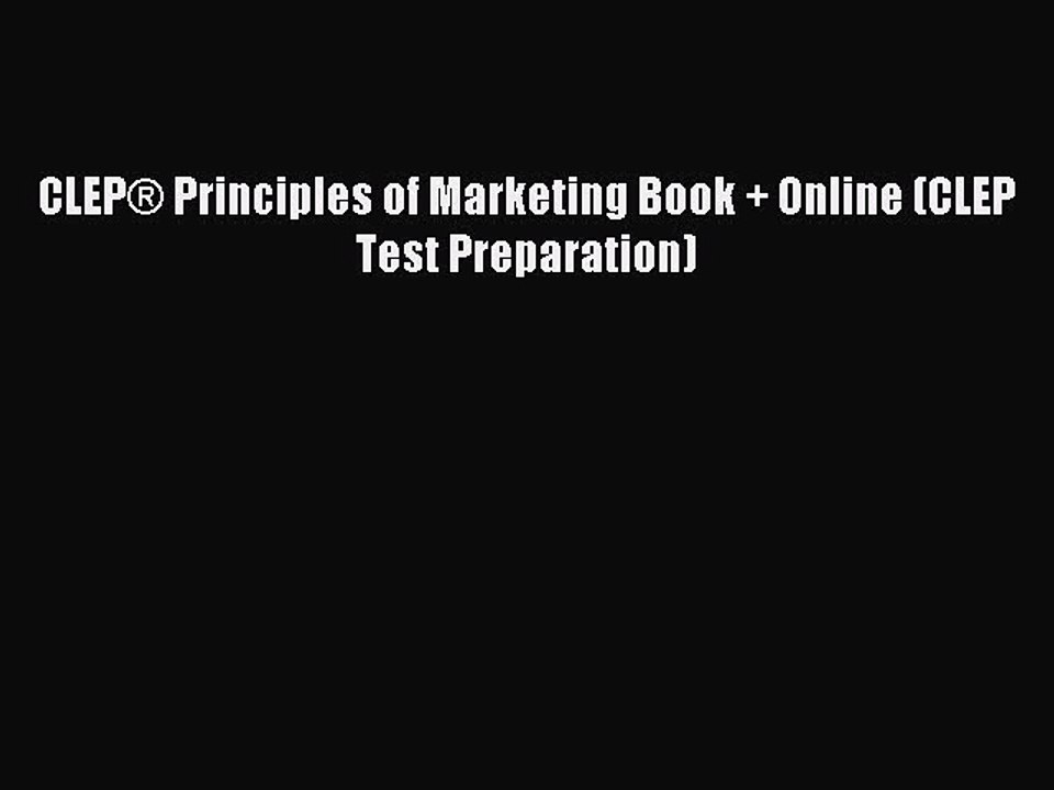 Read CLEP® Principles of Marketing Book + Online (CLEP Test Preparation) Ebook Free