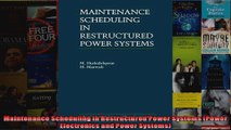 Maintenance Scheduling in Restructured Power Systems Power Electronics and Power Systems