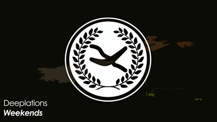 Deeplations - Weekends (Original Mix)