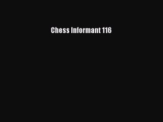Download Chess Informant 116 Ebook Online