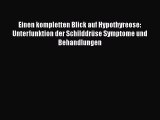 Read Einen kompletten Blick auf Hypothyreose: Unterfunktion der Schilddrüse Symptome und Behandlungen