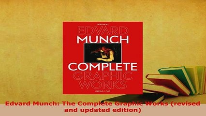 Download  Edvard Munch The Complete Graphic Works revised and updated edition PDF Online