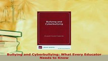 Download  Bullying and Cyberbullying What Every Educator Needs to Know Ebook