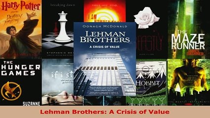 PDF  Lehman Brothers A Crisis of Value  Read Online