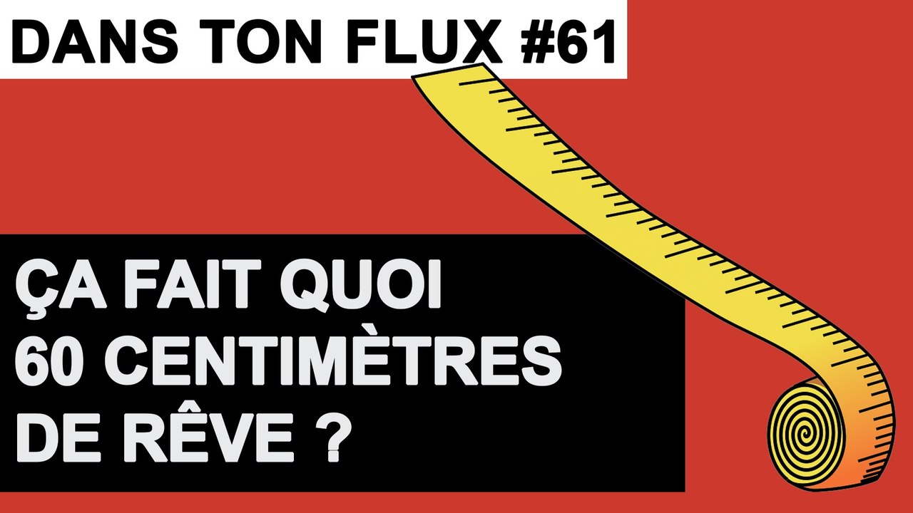 Ça fait quoi 60 centimètres de rêve ? #DansTonFlux 61