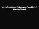 [PDF] Lonely Planet Nueva York de cerca (Travel Guide) (Spanish Edition) [Read] Online